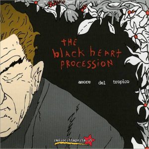 The Black Heart Procession Amore Del Tropico RCA