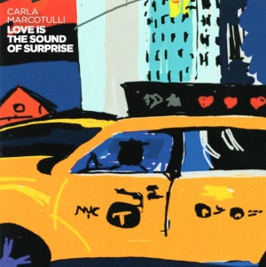 Carla Marcotulli Love Is The Sound Of Surprise