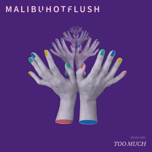 Malibu-Hot-Flush-Too-Much-Single-Artwork