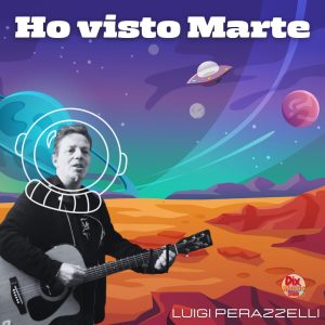 Luigi Perazzelli_Ho visto Marte