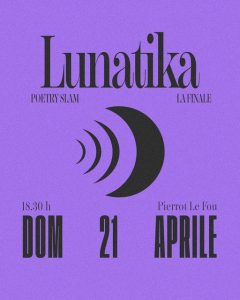 Lunatika Poetry Slam_21 aprile