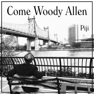 Piji_Come Woody Allen