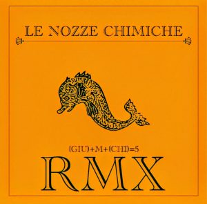 Le Nozze Chimiche_RMX
