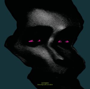 October_Dancing Like An Idiot