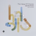The Value Of Choices - Gabriele di Franco