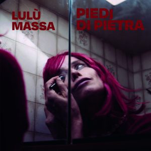Lulù Massa - Piedi di pietra - cover HI