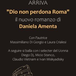 Dio non perdona Roma: intervista sul nuovo romanzo di Daniela Amenta